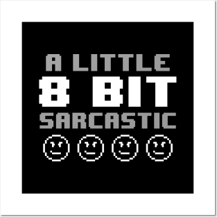 A Little 8 Bit Sarcastic Posters and Art